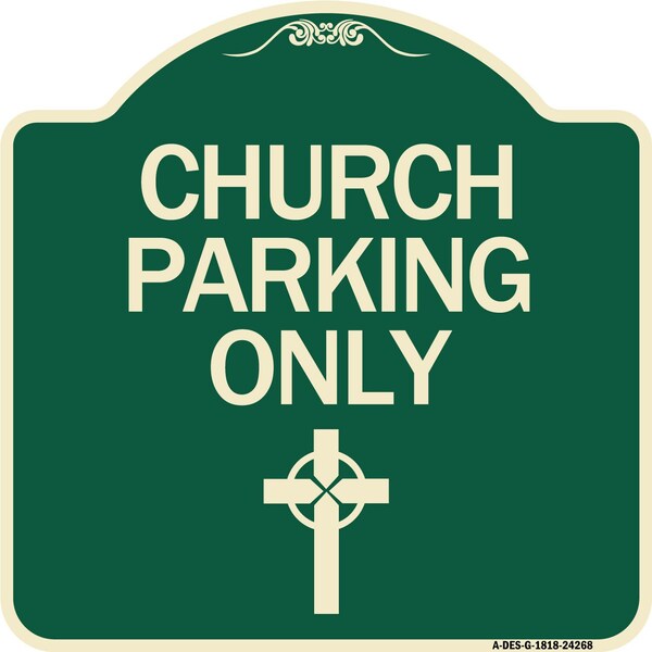 Church Parking Only Cross Symbol Heavy-Gauge Aluminum Architectural Sign, 18" x 18", G-1818-24268
